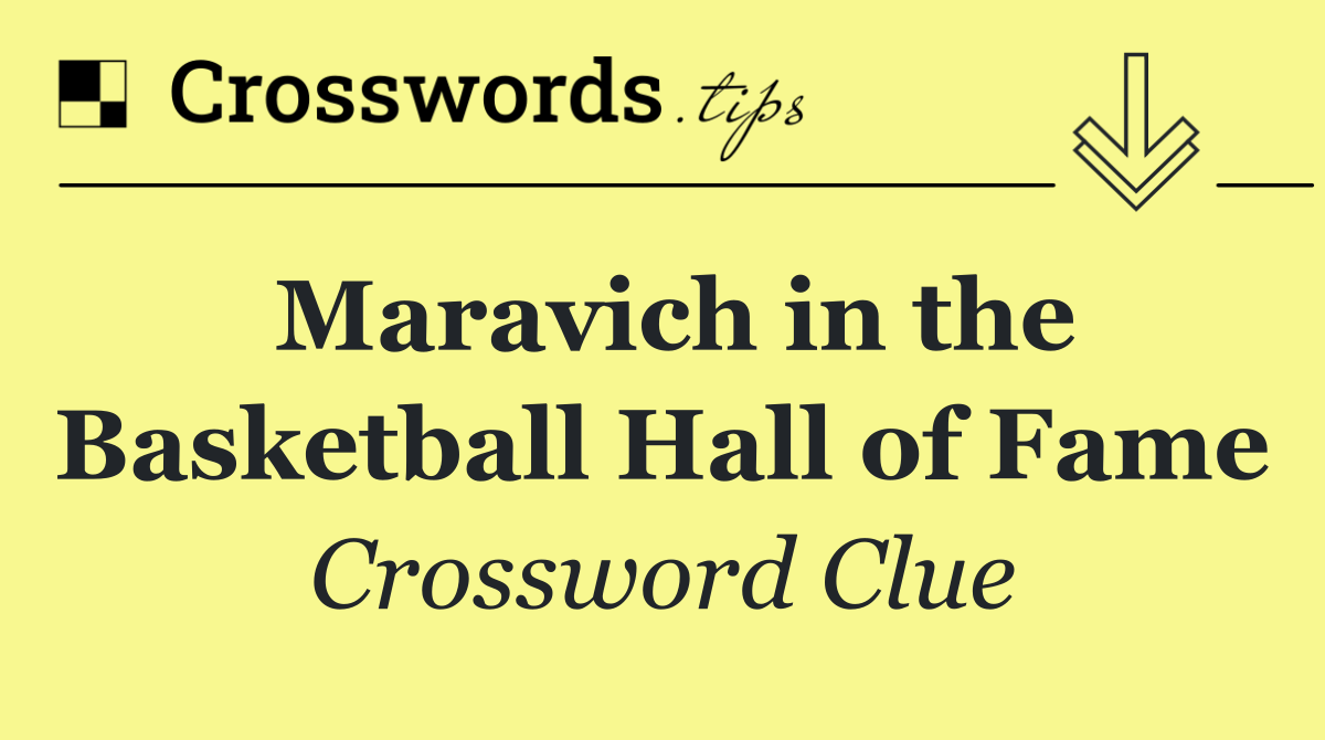 Maravich in the Basketball Hall of Fame