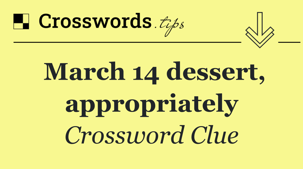 March 14 dessert, appropriately