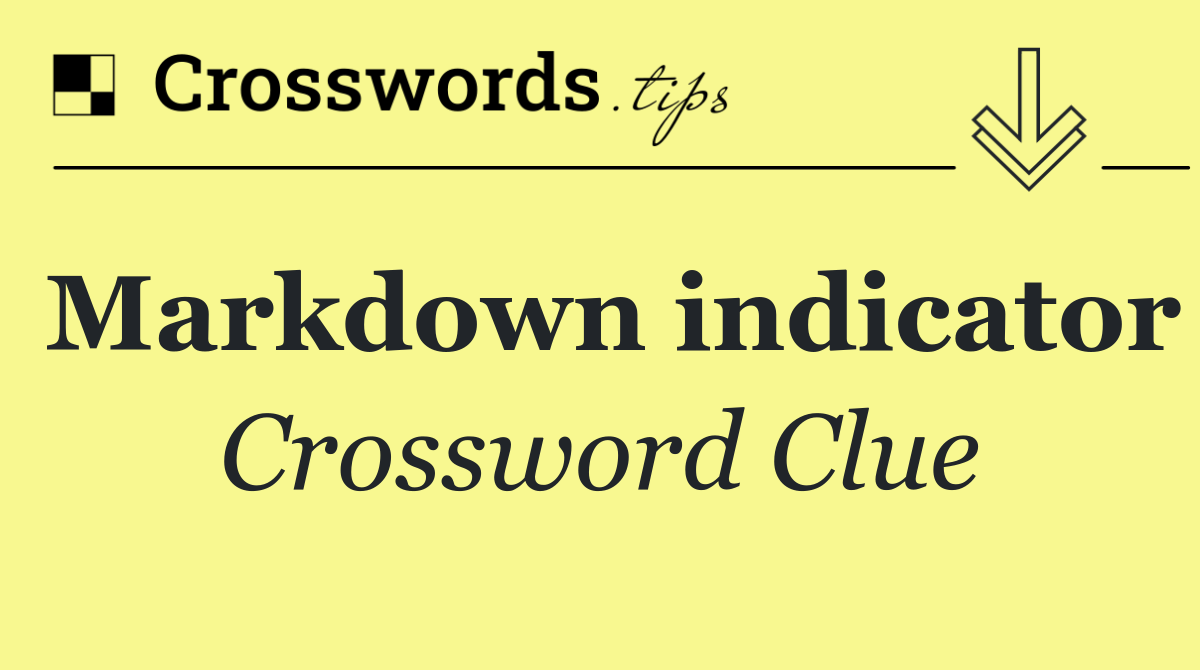 Markdown indicator