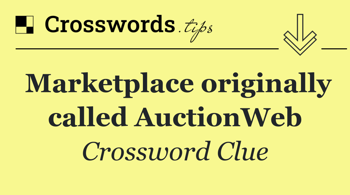 Marketplace originally called AuctionWeb