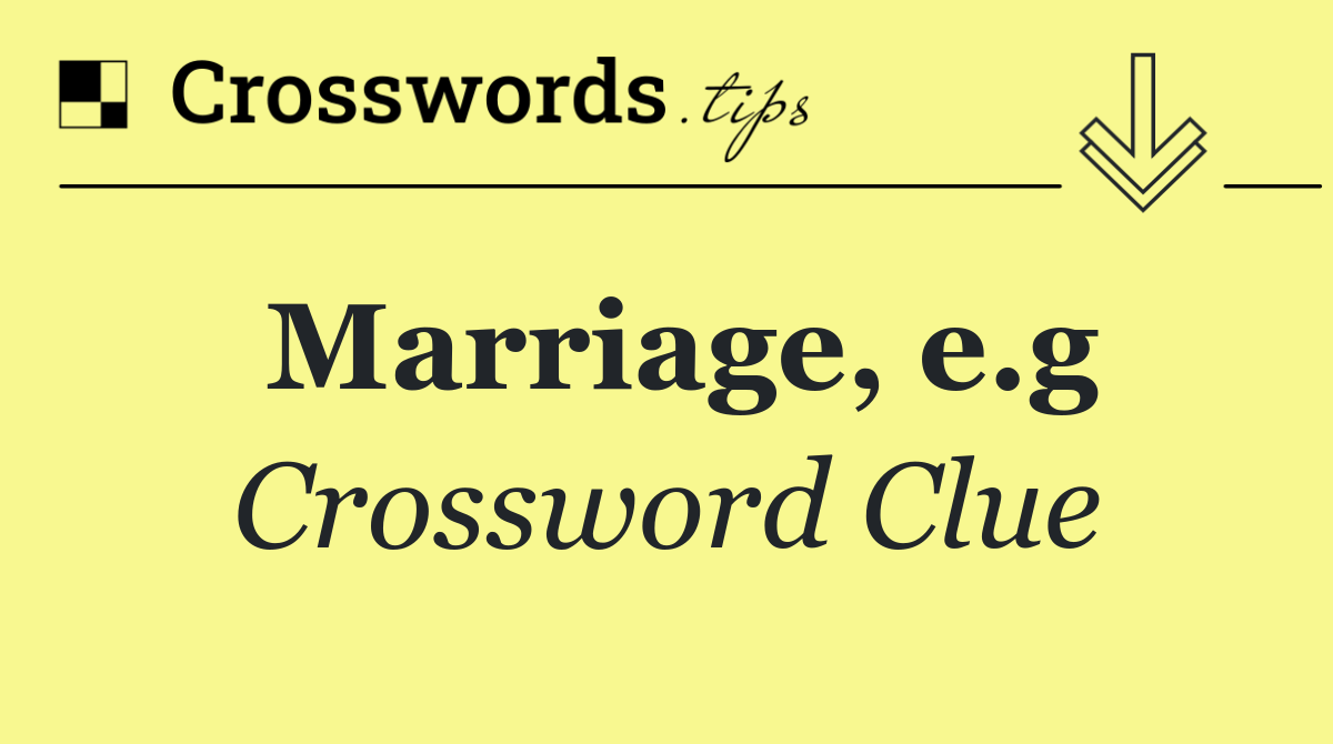 Marriage, e.g