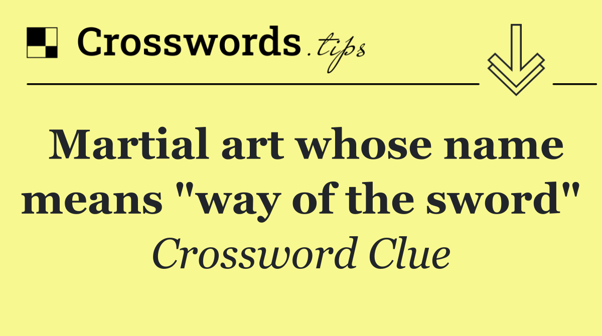 Martial art whose name means "way of the sword"