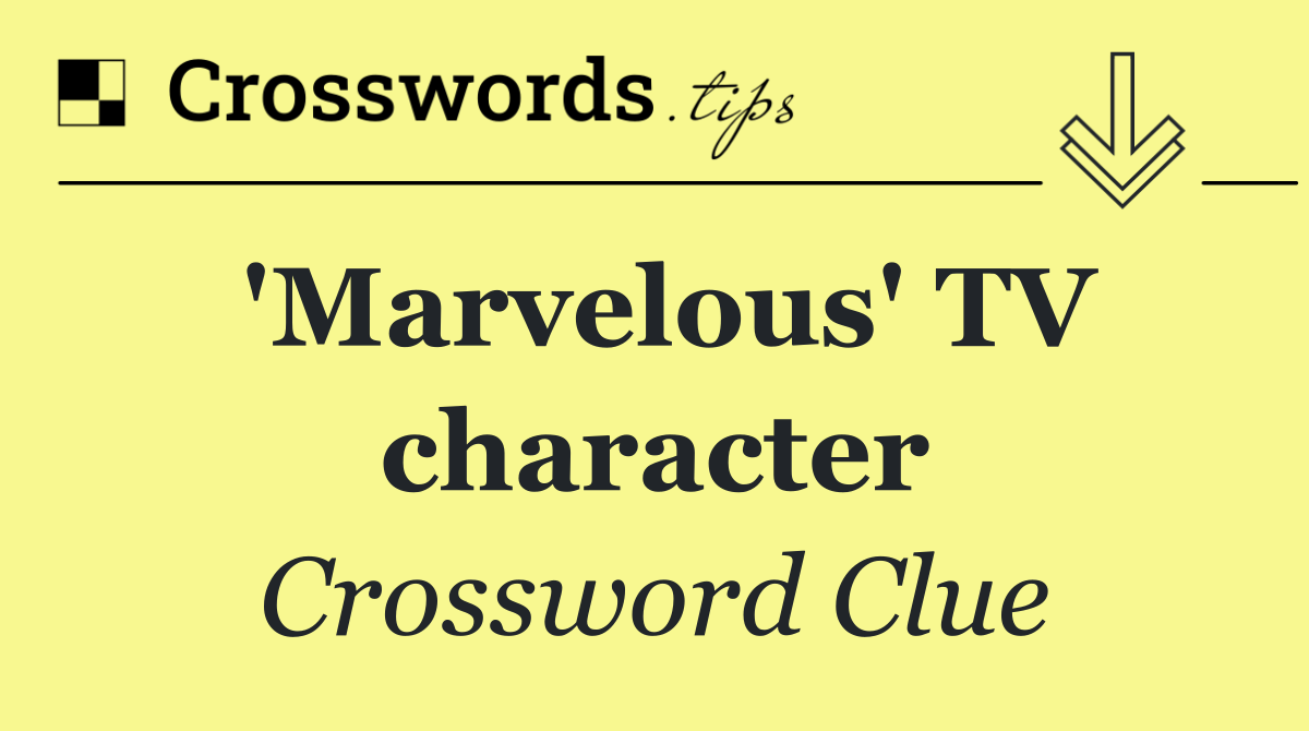 'Marvelous' TV character