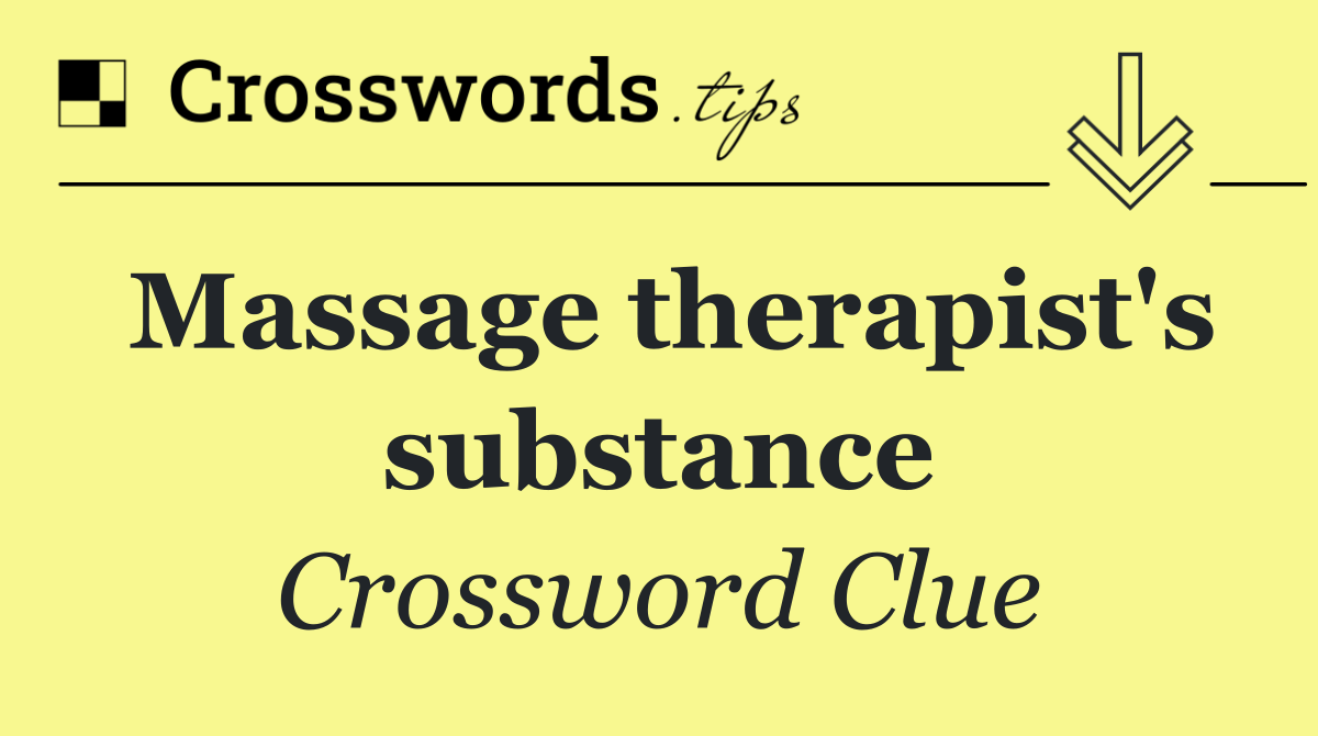 Massage therapist's substance