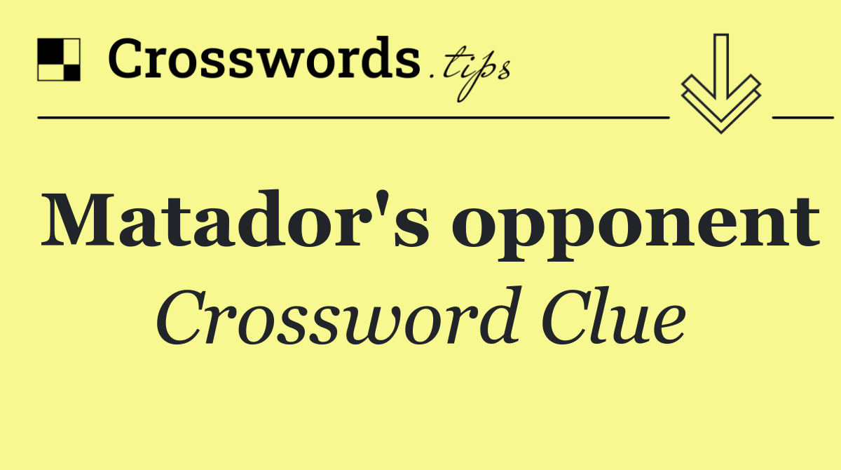 Matador's opponent