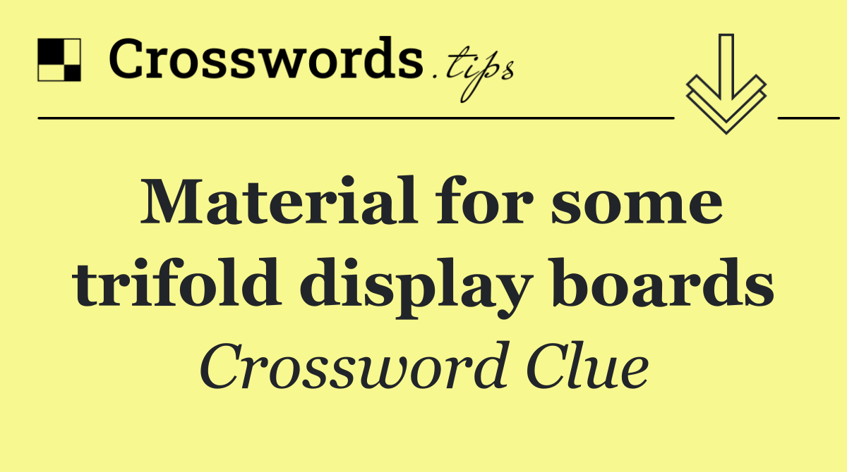 Material for some trifold display boards