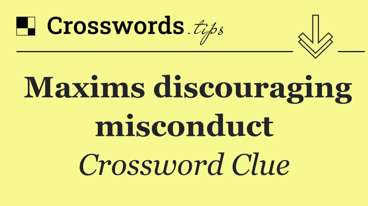 Maxims discouraging misconduct