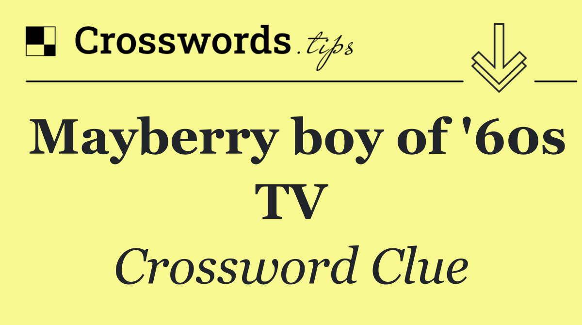 Mayberry boy of '60s TV