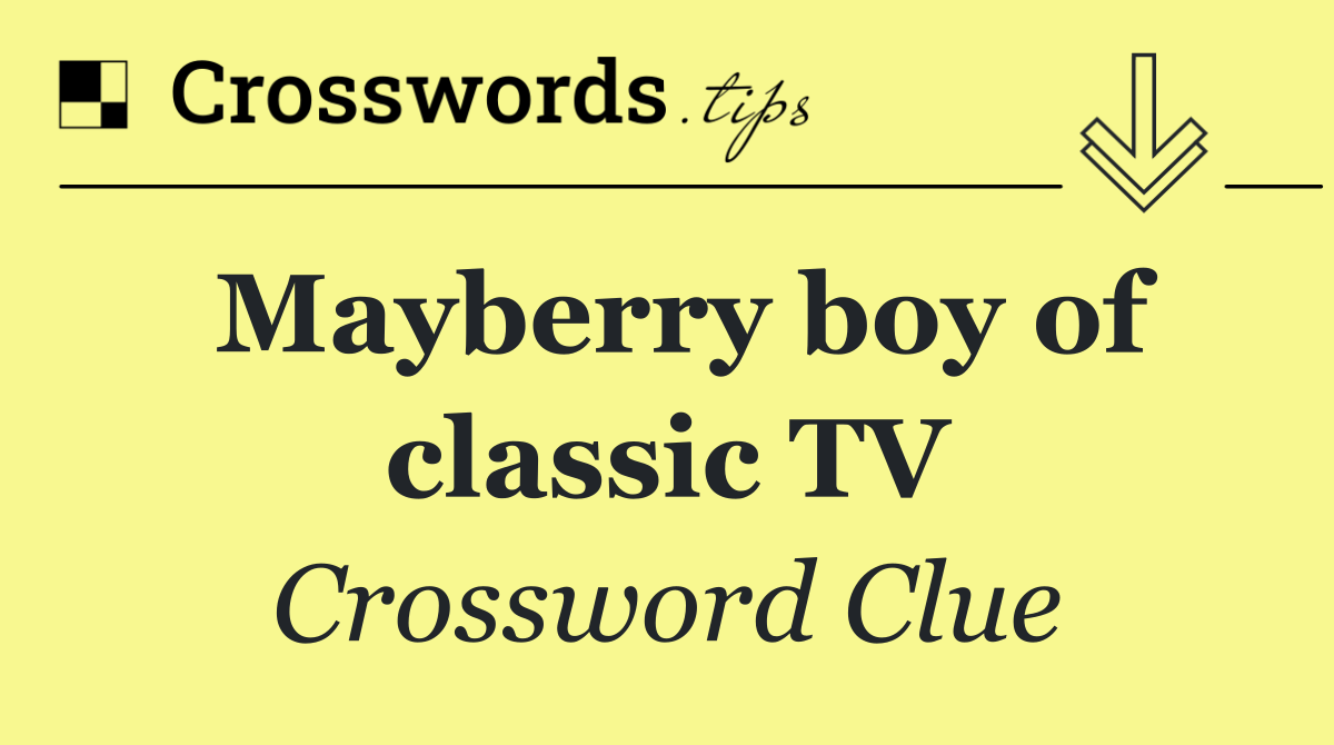Mayberry boy of classic TV