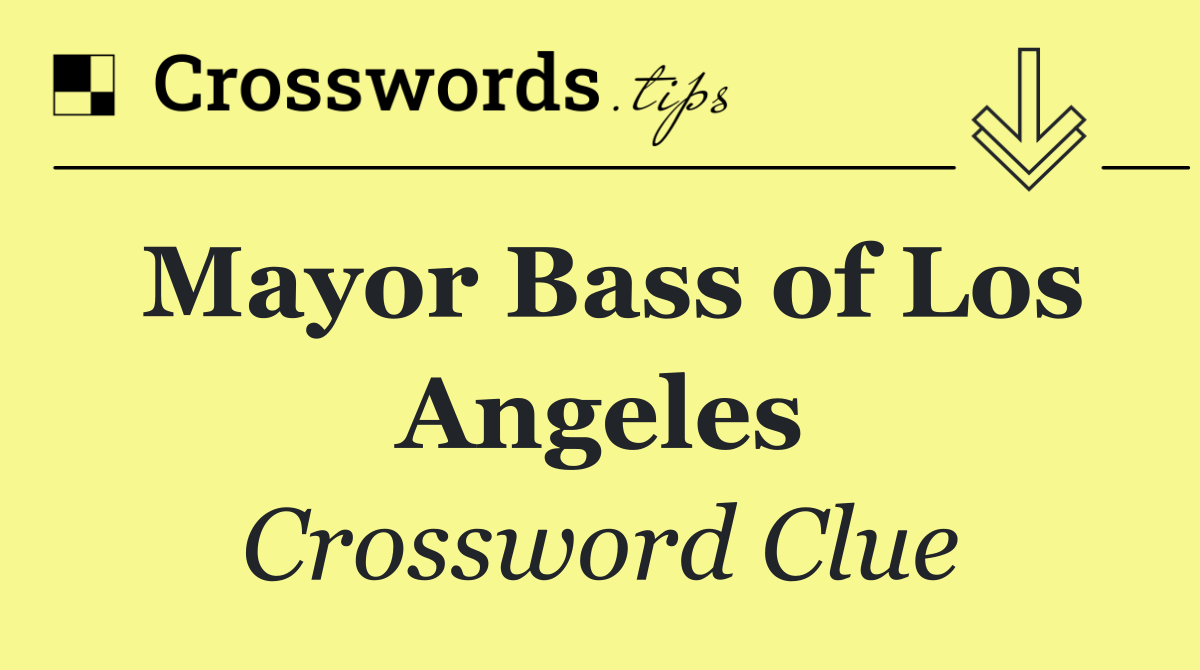 Mayor Bass of Los Angeles