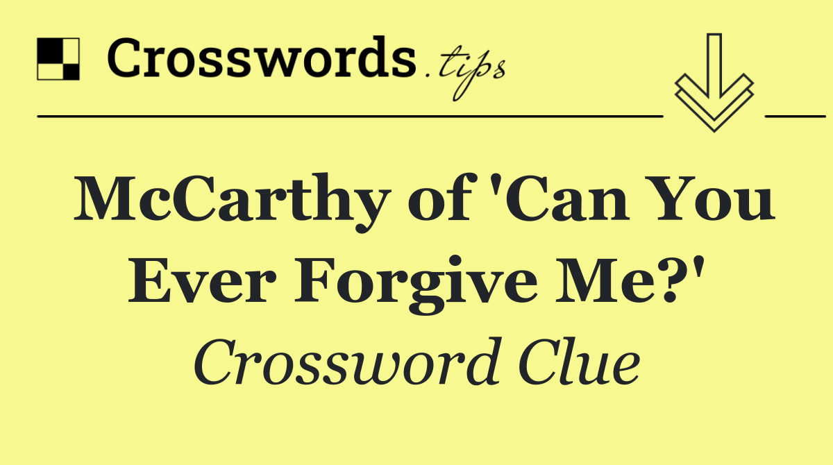 McCarthy of 'Can You Ever Forgive Me?'