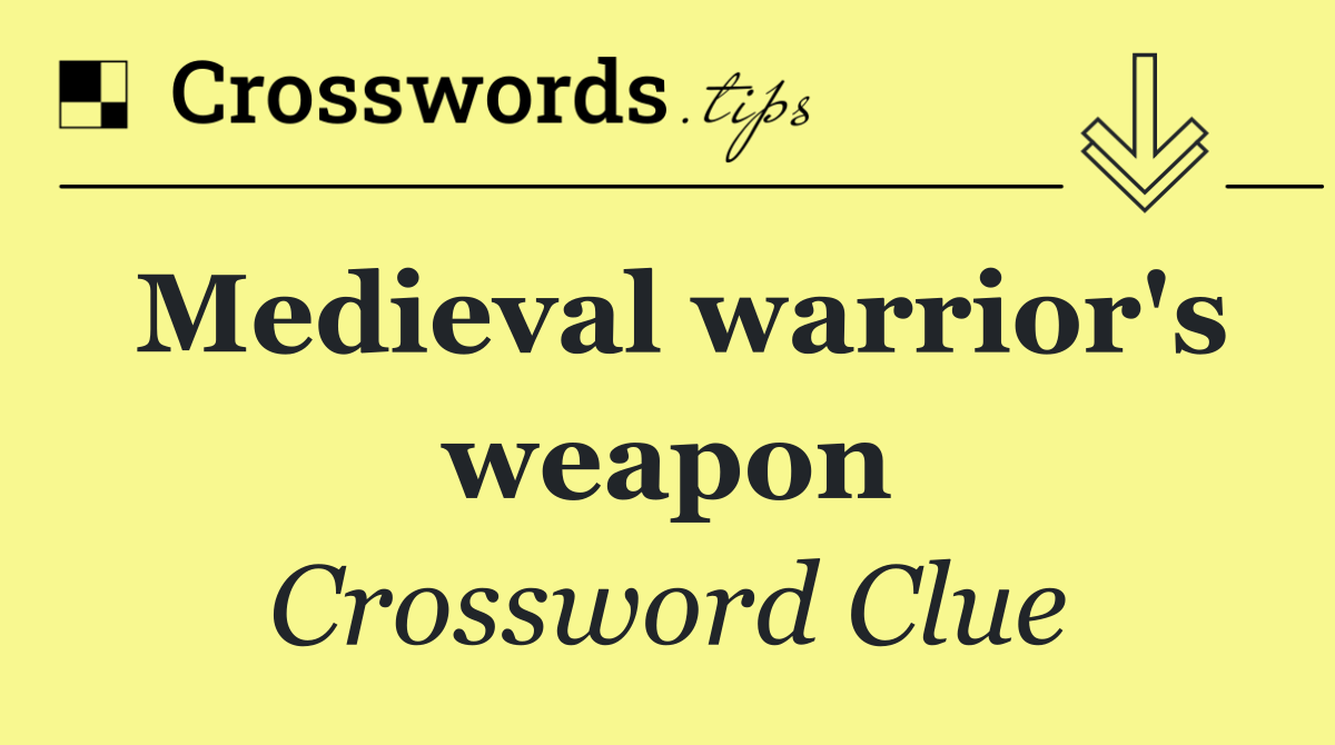 Medieval warrior's weapon