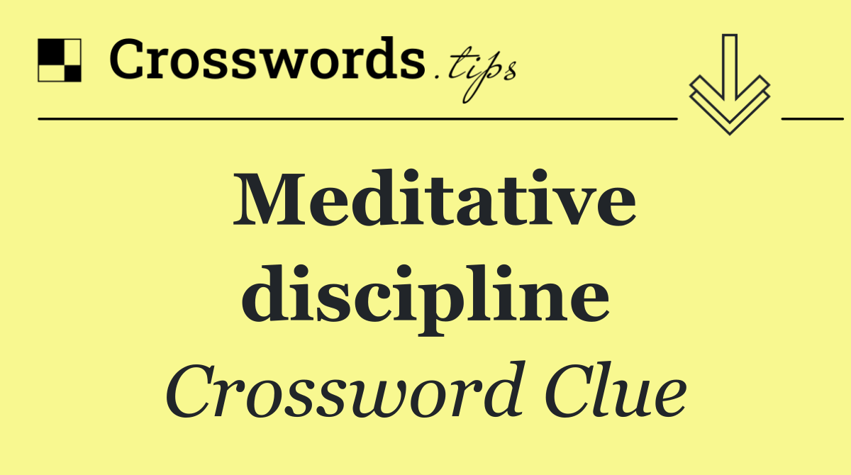 Meditative discipline