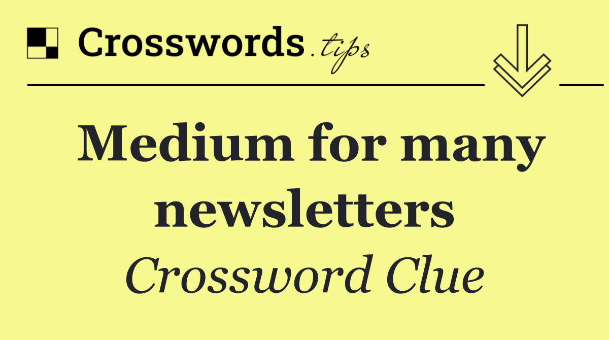 Medium for many newsletters