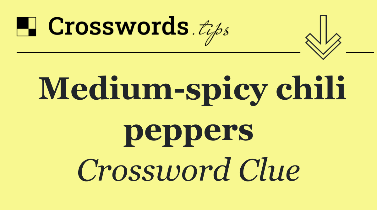 Medium spicy chili peppers
