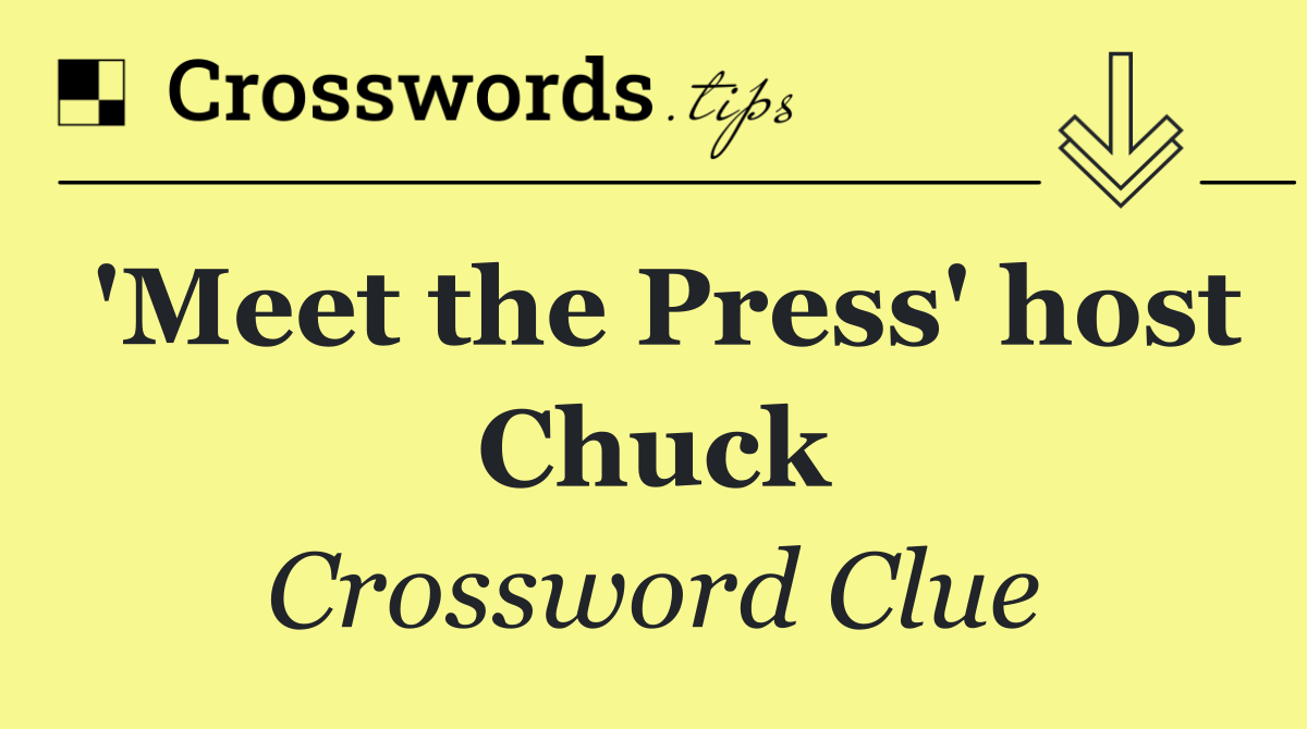'Meet the Press' host Chuck