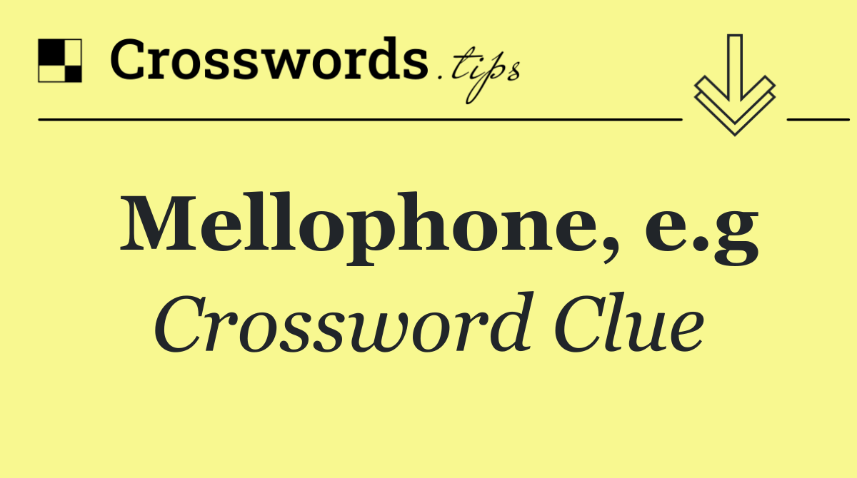 Mellophone, e.g