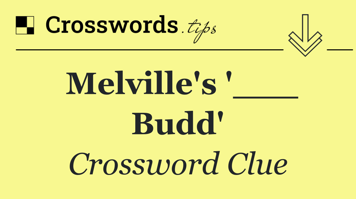 Melville's '___ Budd'