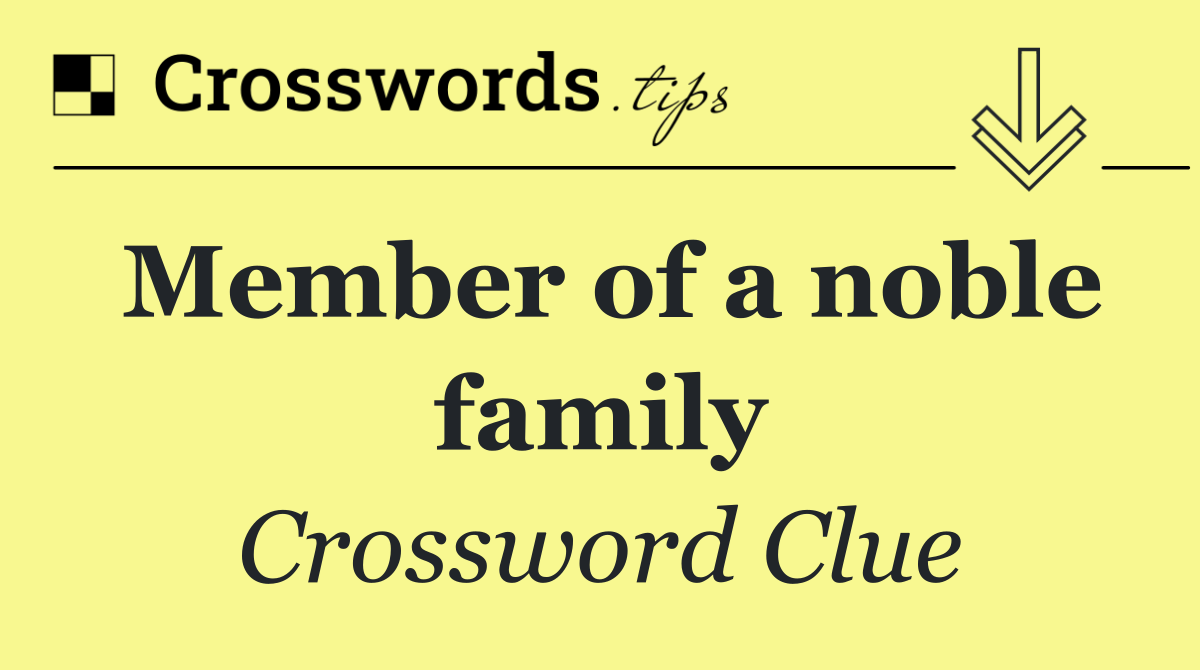 Member of a noble family