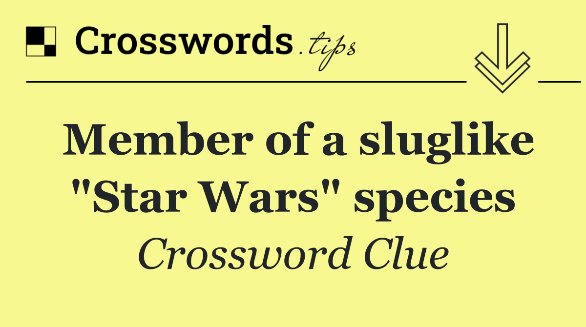 Member of a sluglike "Star Wars" species