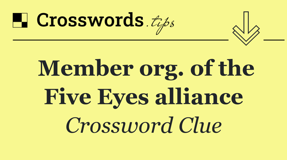 Member org. of the Five Eyes alliance