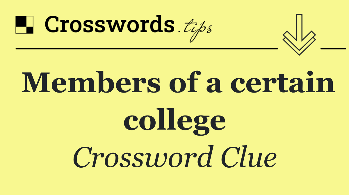 Members of a certain college