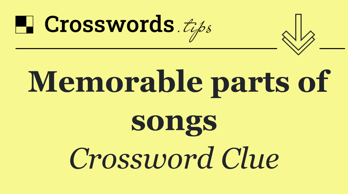 Memorable parts of songs