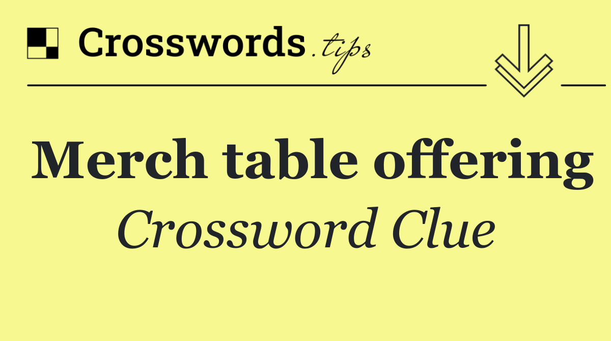 Merch table offering