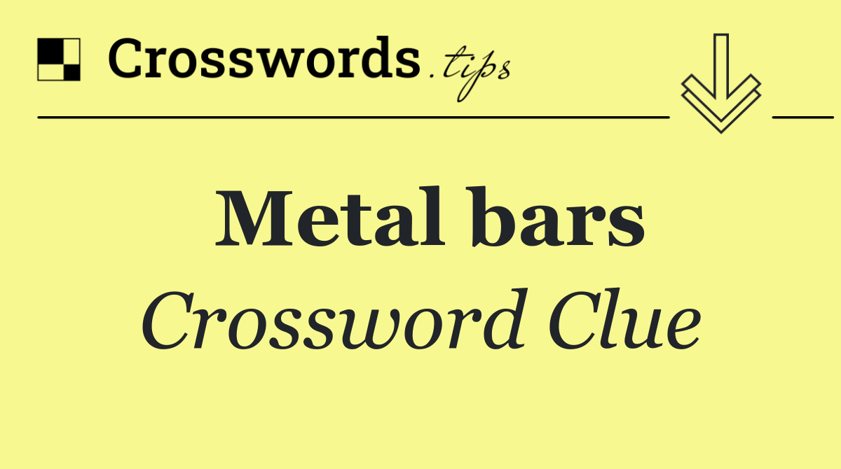 Metal bars