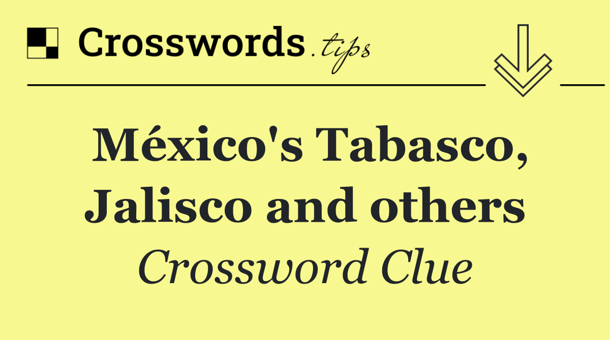 México's Tabasco, Jalisco and others