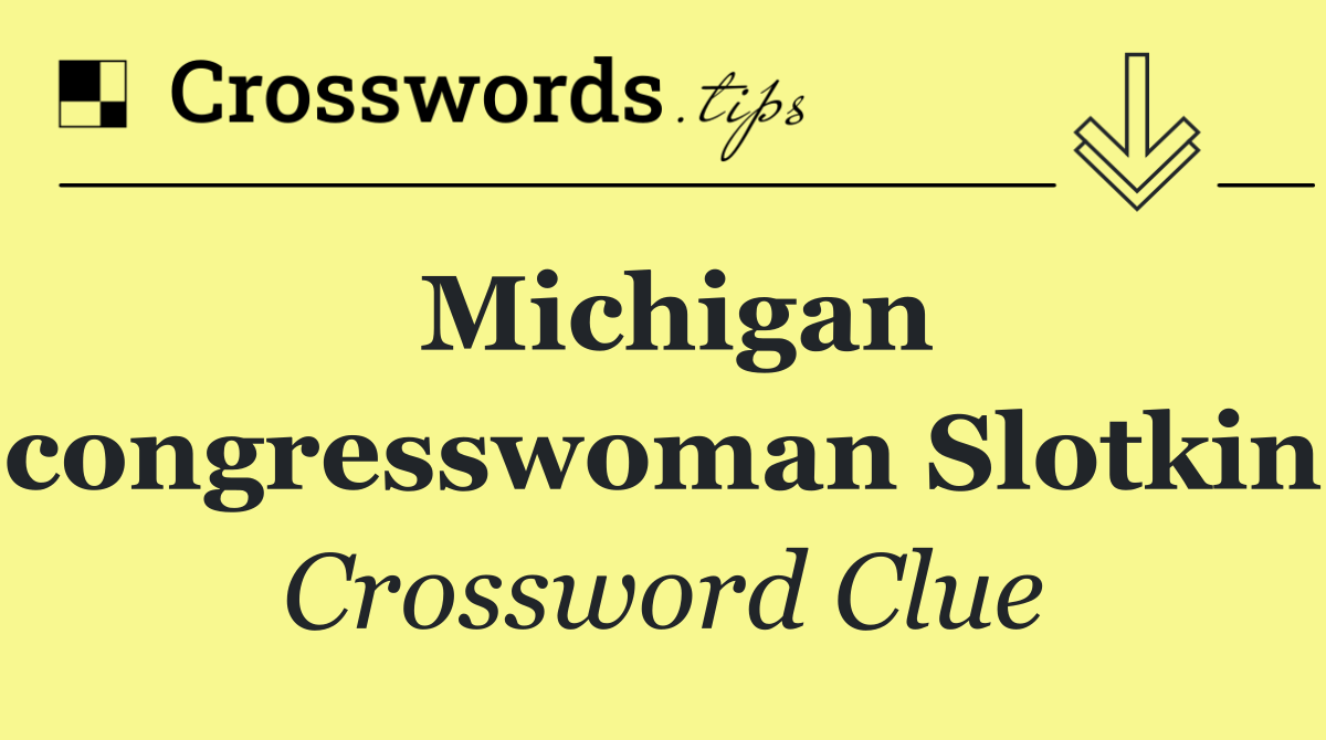 Michigan congresswoman Slotkin