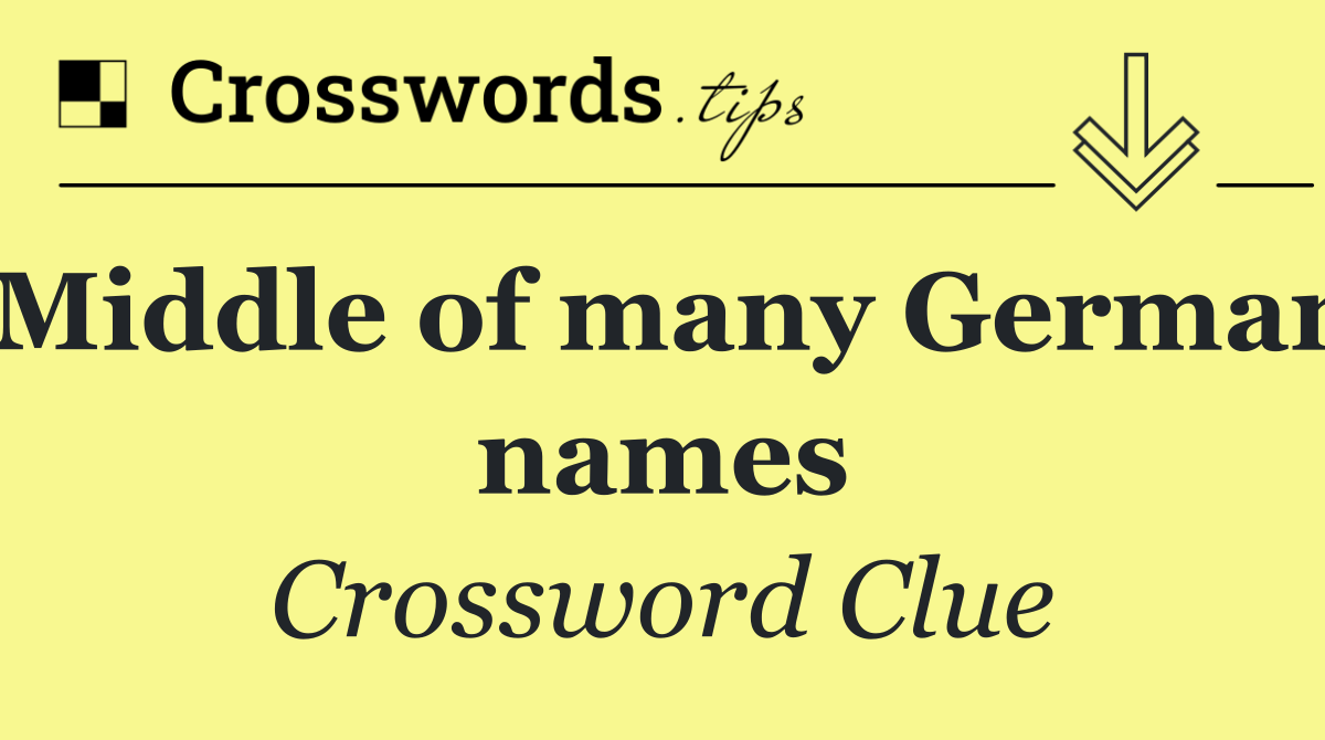Middle of many German names
