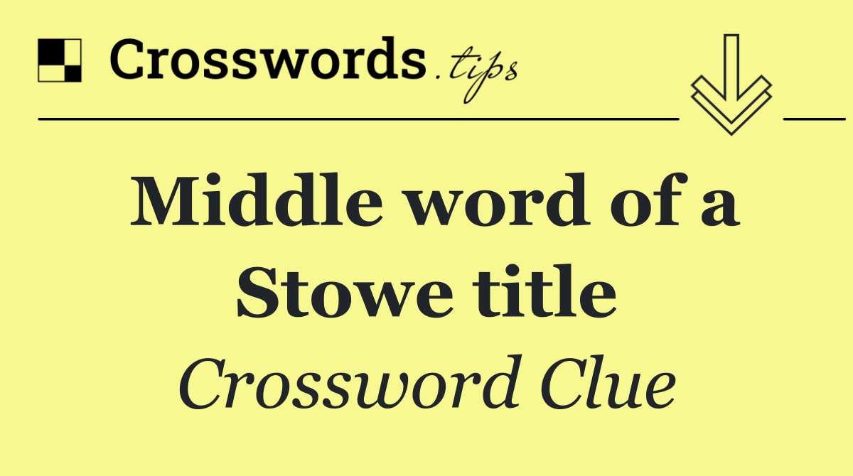 Middle word of a Stowe title