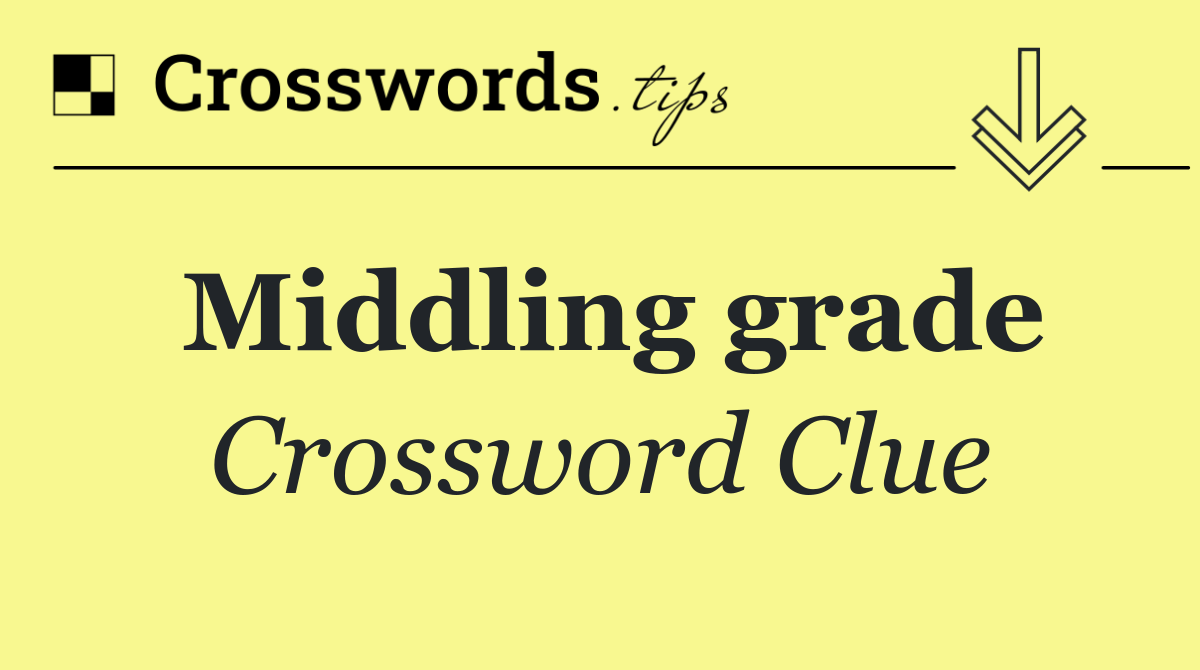 Middling grade