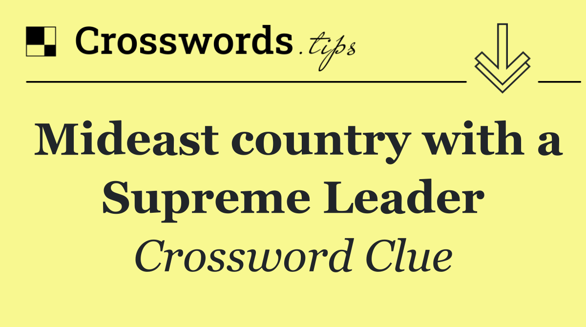 Mideast country with a Supreme Leader