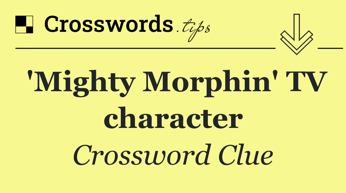 'Mighty Morphin' TV character