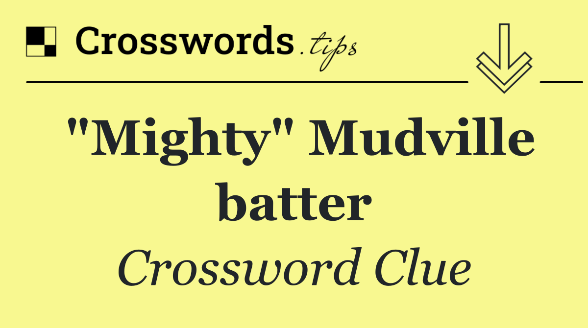 "Mighty" Mudville batter