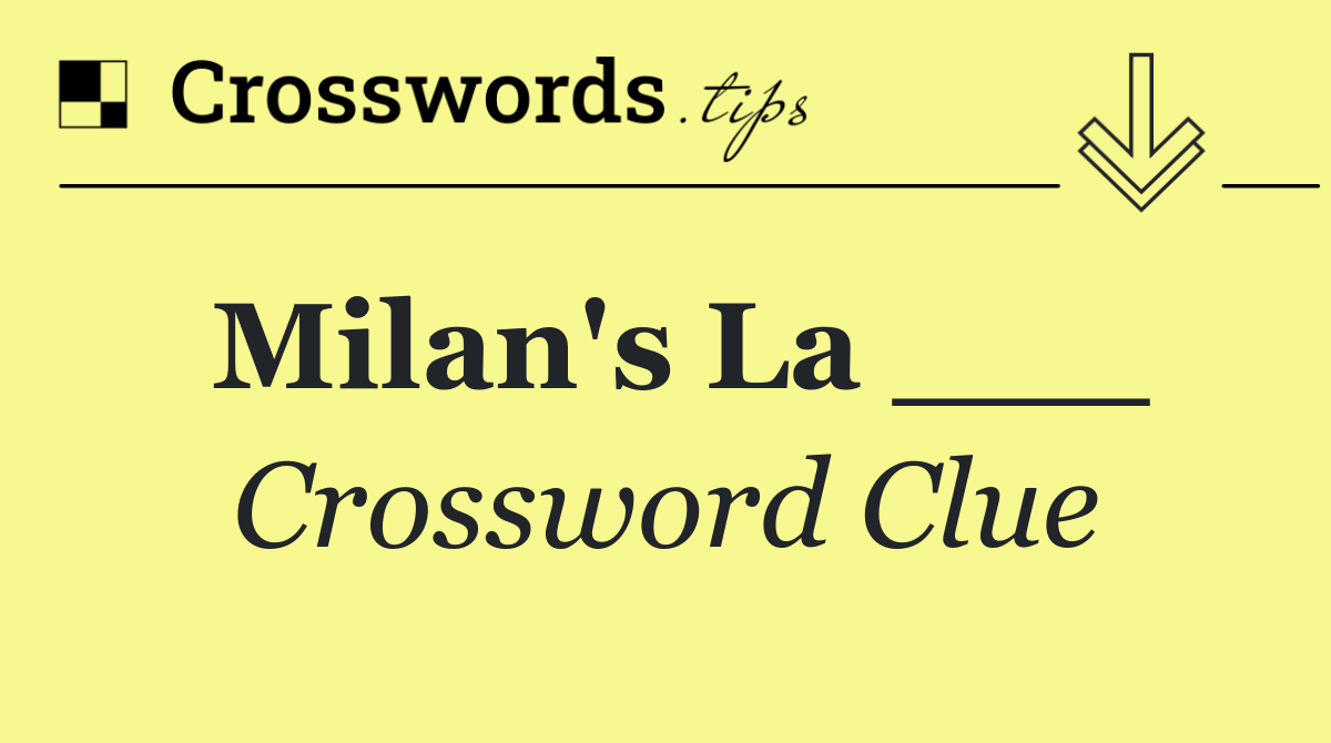 Milan's La ___
