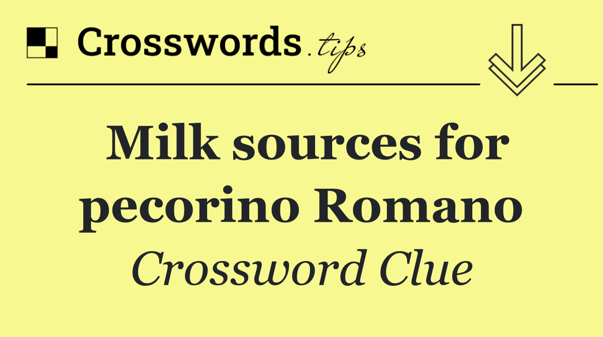 Milk sources for pecorino Romano