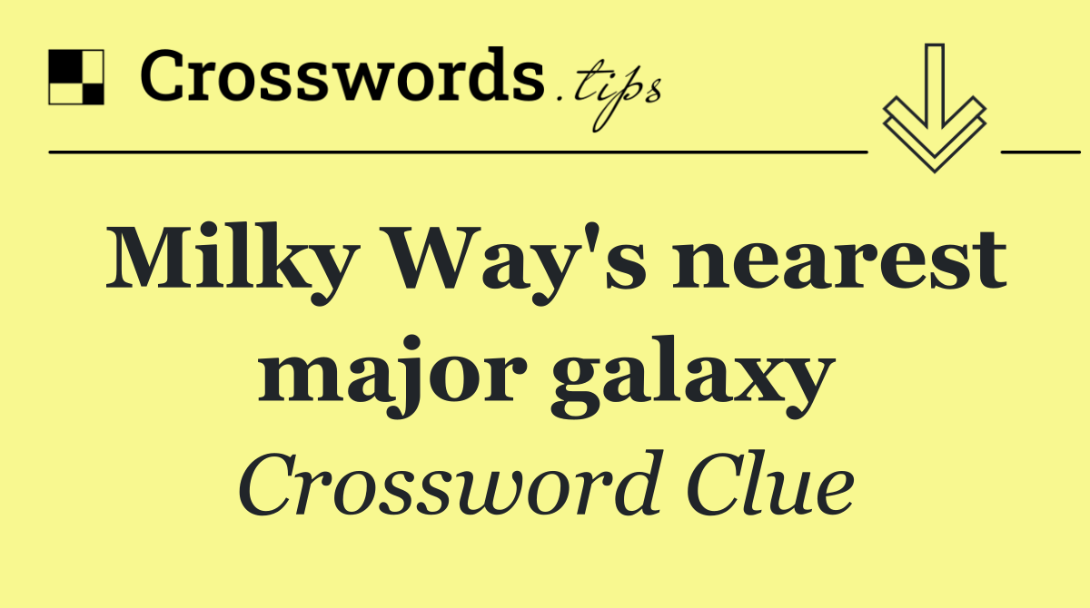 Milky Way's nearest major galaxy