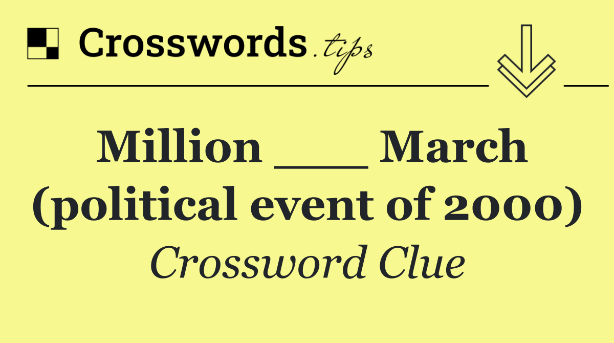 Million ___ March (political event of 2000)