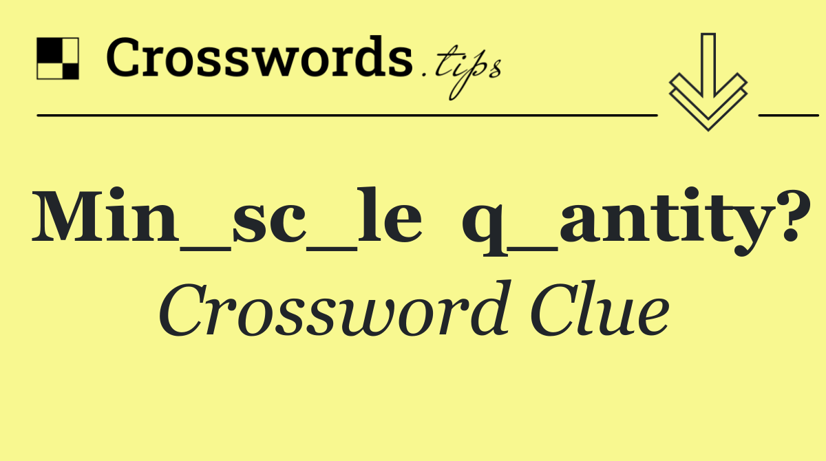Min_sc_le  q_antity?