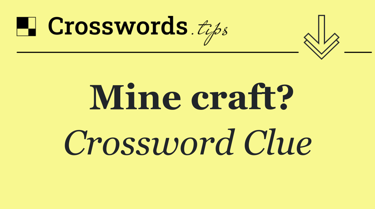 Mine craft?