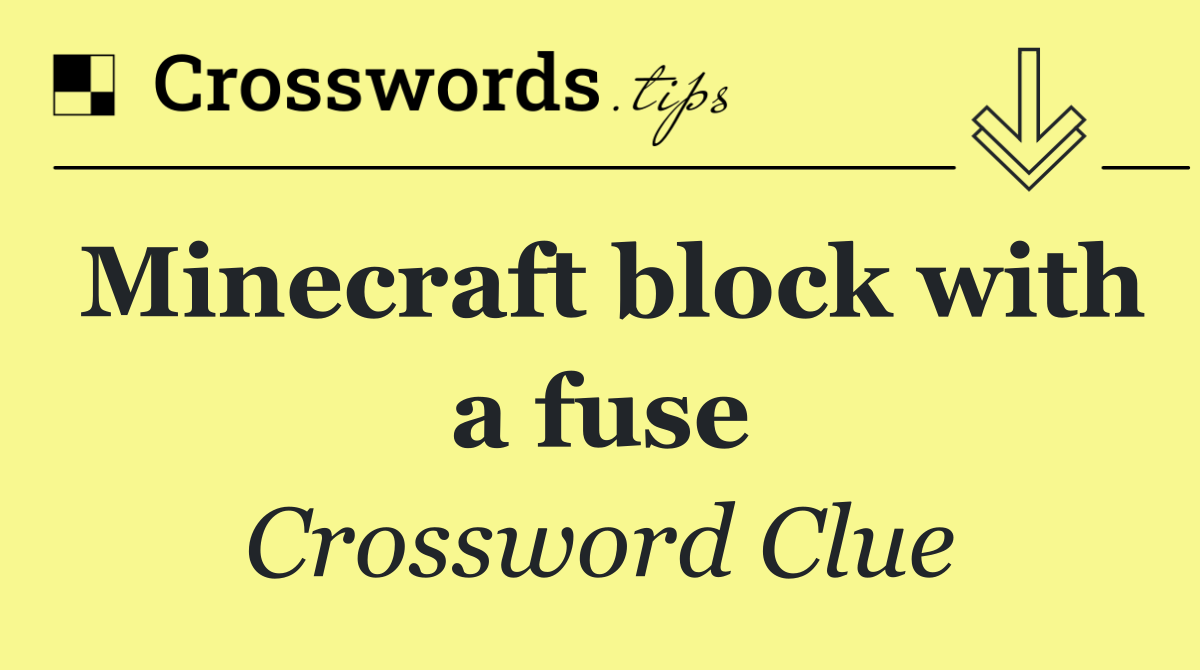Minecraft block with a fuse