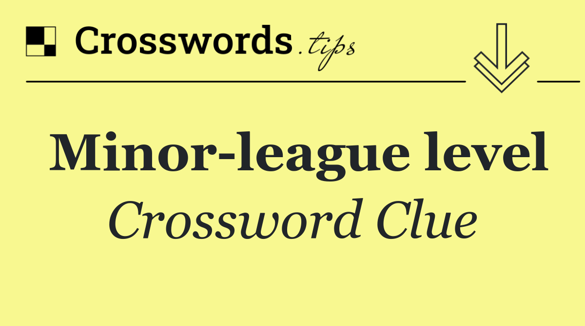Minor league level