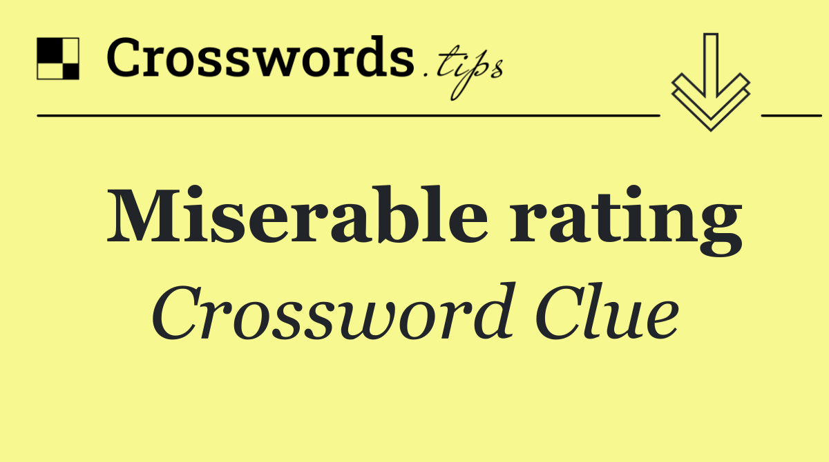 Miserable rating