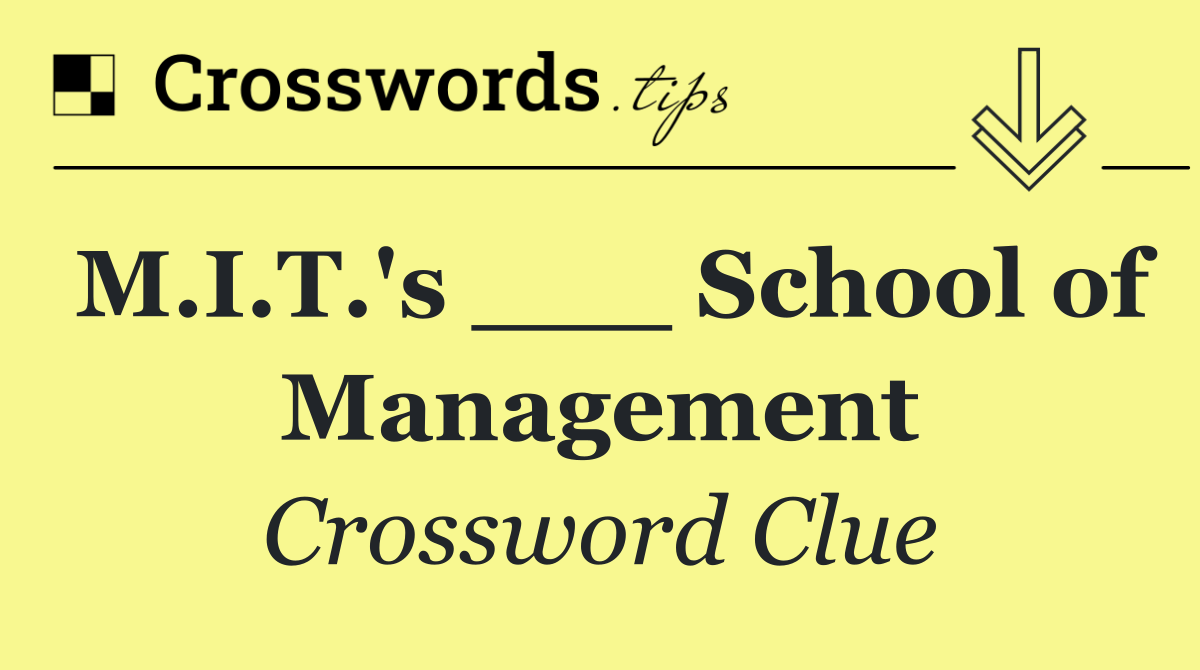 M.I.T.'s ___ School of Management