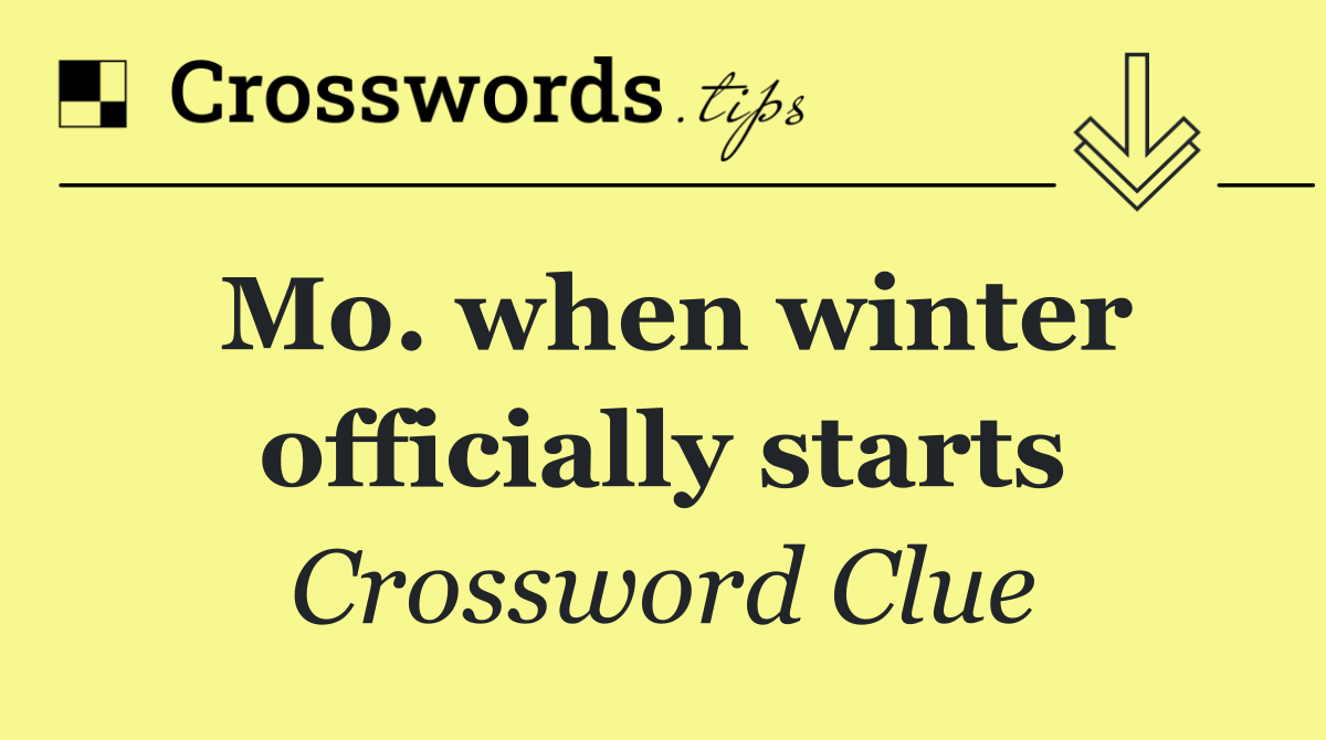 Mo. when winter officially starts