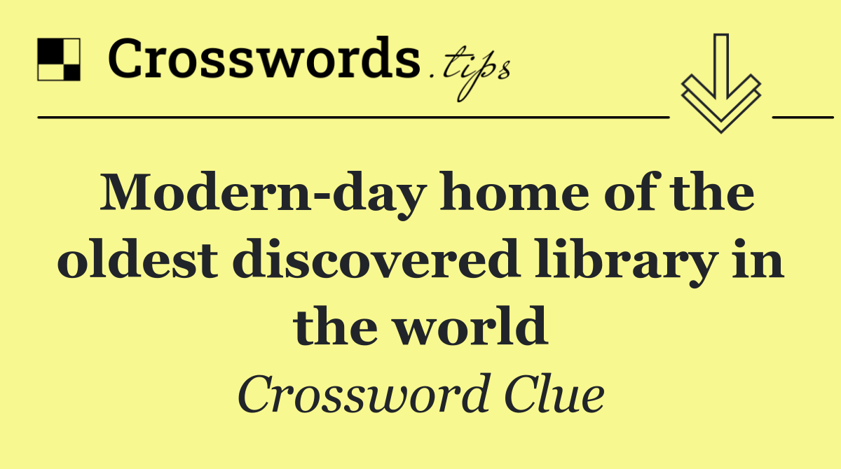 Modern day home of the oldest discovered library in the world