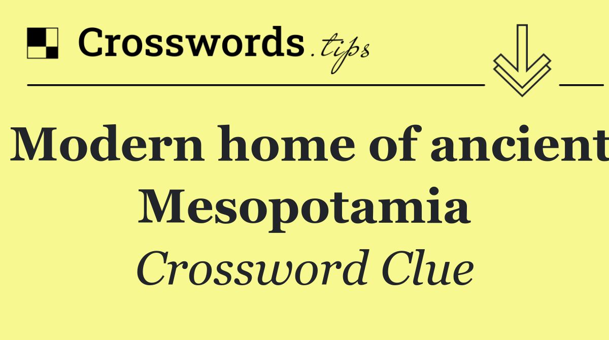 Modern home of ancient Mesopotamia